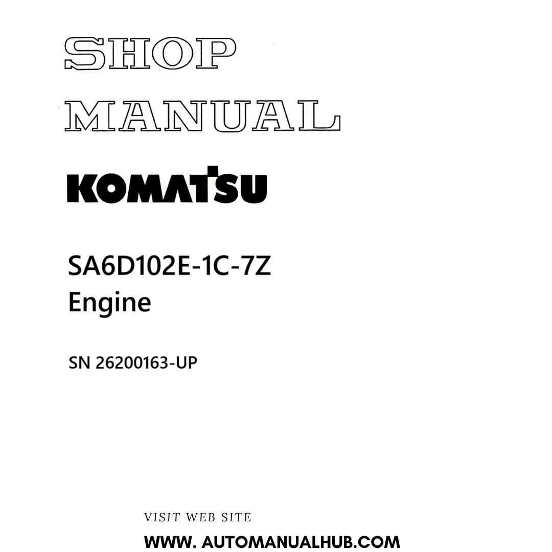 Komatsu SA6D102E-1C-7Z Engine Shop Manual SN 26200163-UP PDF