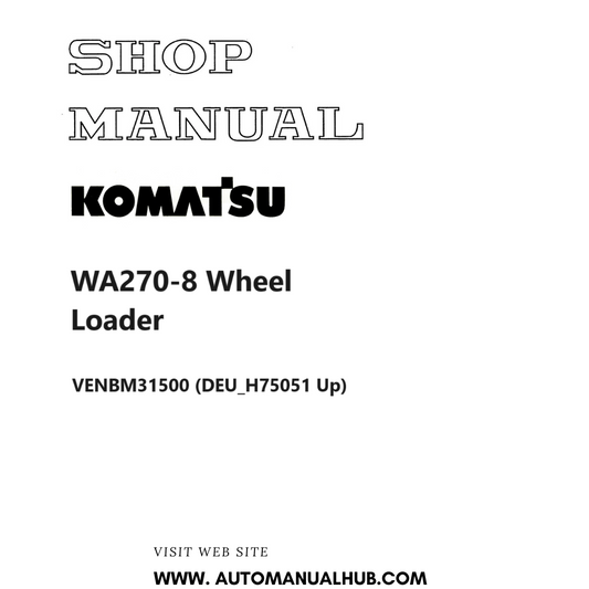 Komatsu WA270-8 Wheel Loader Shop Manual VENBM31500 (DEU_H75051 Up) PDF