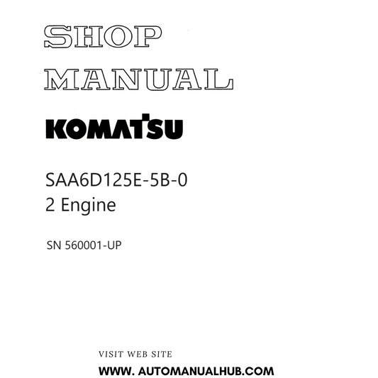 Komatsu SAA6D125E-5B-02 Engine Shop Manual SN 560001-UP PDF