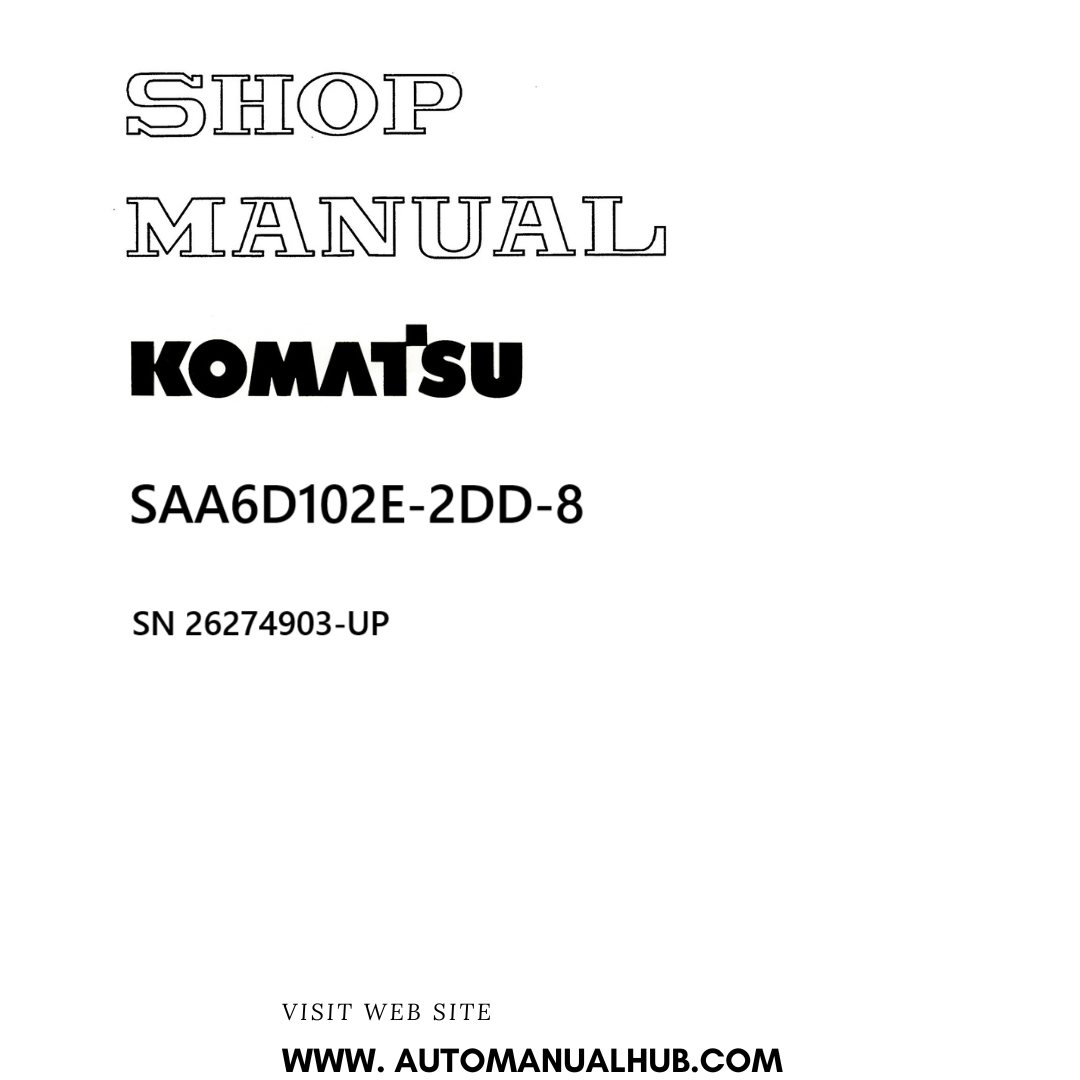 Komatsu SAA6D102E-2DD-8 Shop Manual SN 26274903-UP PDF
