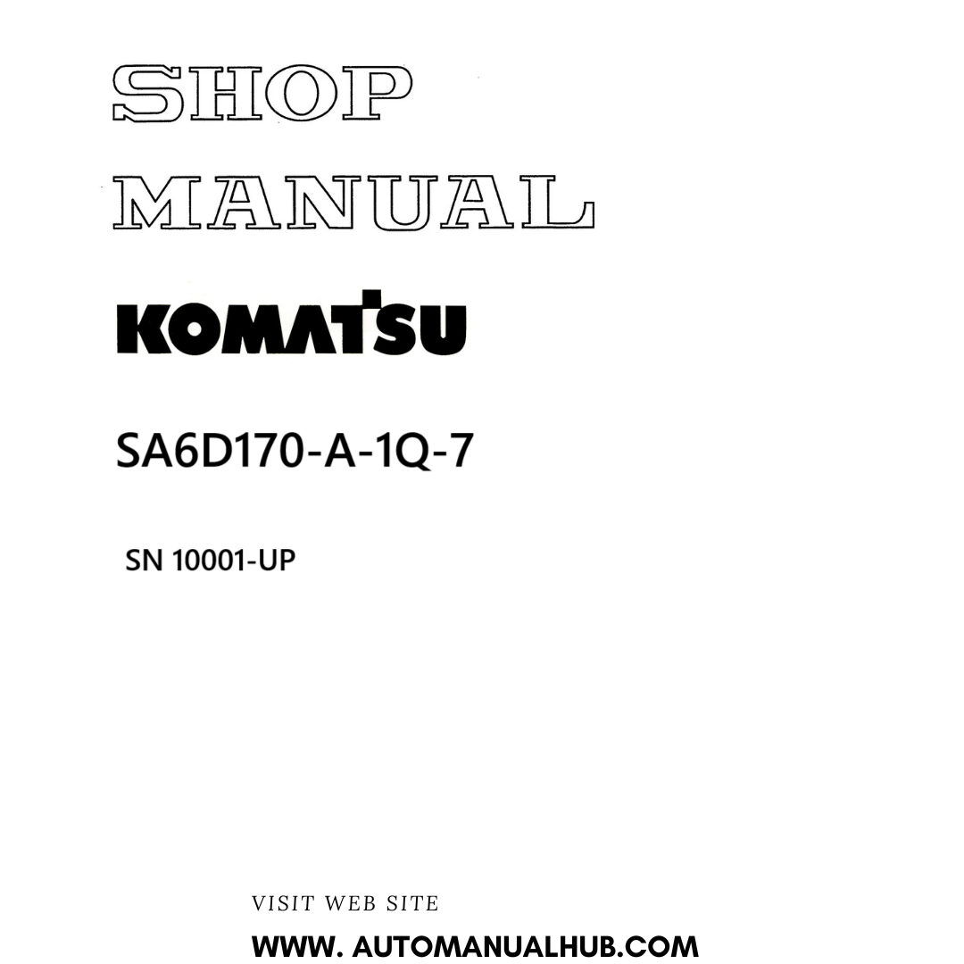 Komatsu SA6D170-A-1Q-7 Shop Manual SN 10001-UP PDF 