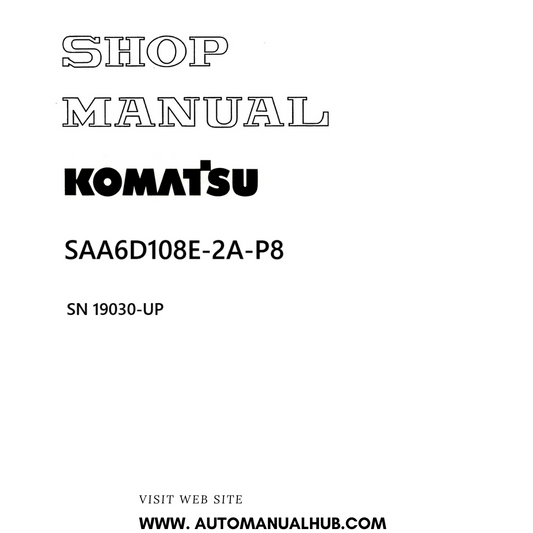 Komatsu SAA6D108E-2A-P8 Shop Manual SN 19030-UP PDF