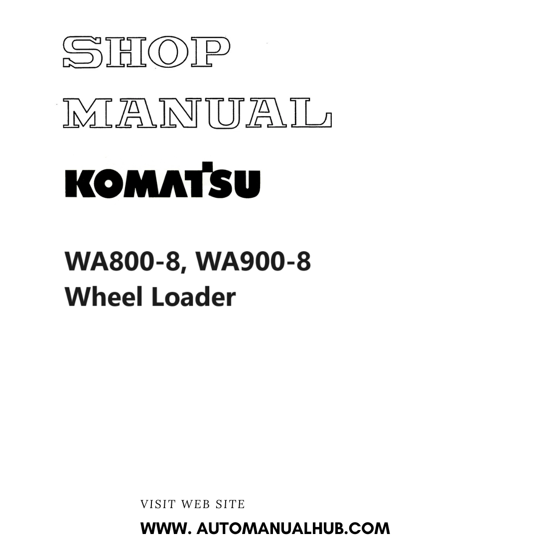 Komatsu WA800-8, WA900-8 Wheel Loader Shop Manual PDF
