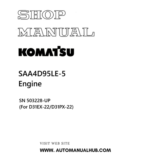 Komatsu SAA4D95LE-5 Engine Shop Manual SN 503228-UP (For D31EX-22/D31PX-22) PDF 