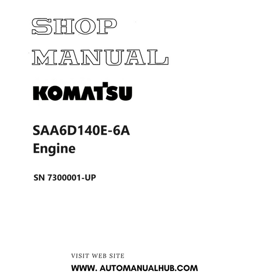 Komatsu SAA6D140E-6A Engine Shop Manual SN 7300001-UP PDF