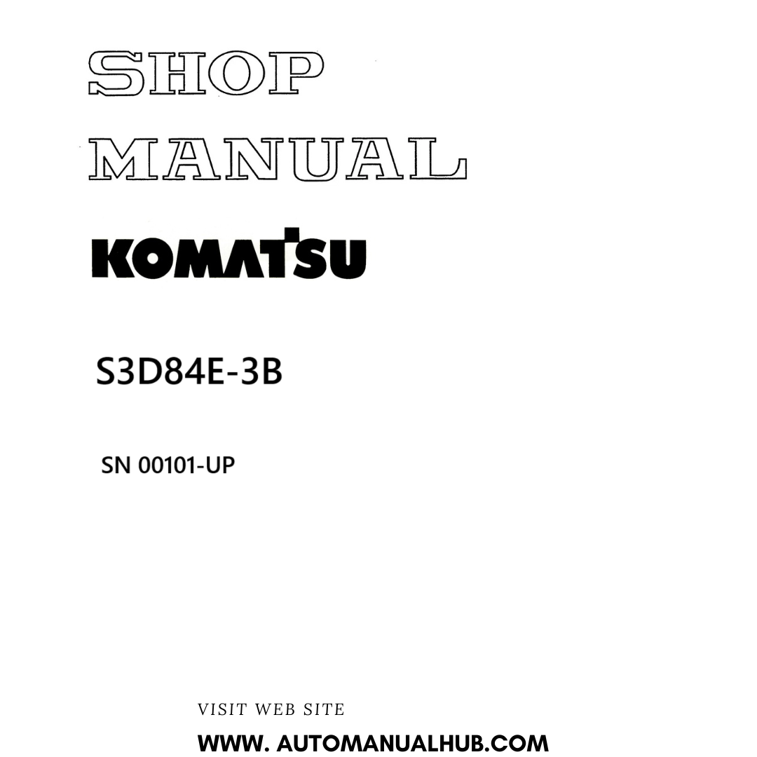 Komatsu S3D84E-3B Shop Manual SN 00101-UP PDF