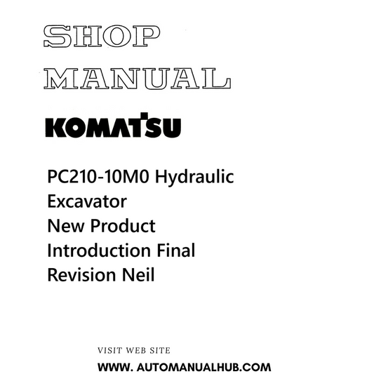 Komatsu PC210-10M0 Hydraulic Excavator New Product Introduction Final Revision Neil Shop Manual PDF