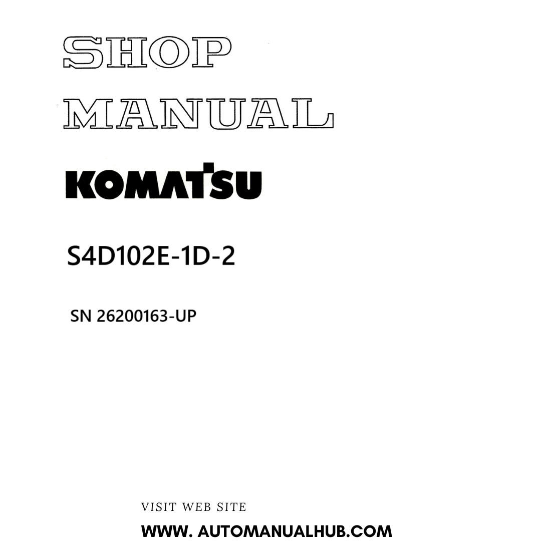 Komatsu S4D102E-1D-2 Shop Manual SN 26200163-UP PDF