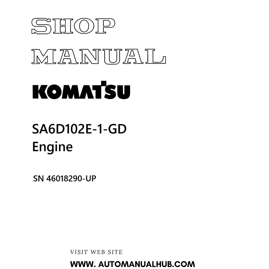 Komatsu SA6D102E-1-GD Engine Shop Manual SN 46018290-UP PDF