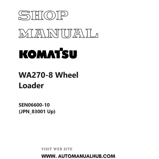 Komatsu WA270-8 Wheel Loader Shop Manual SEN06600-10 (JPN_83001 Up) PDF