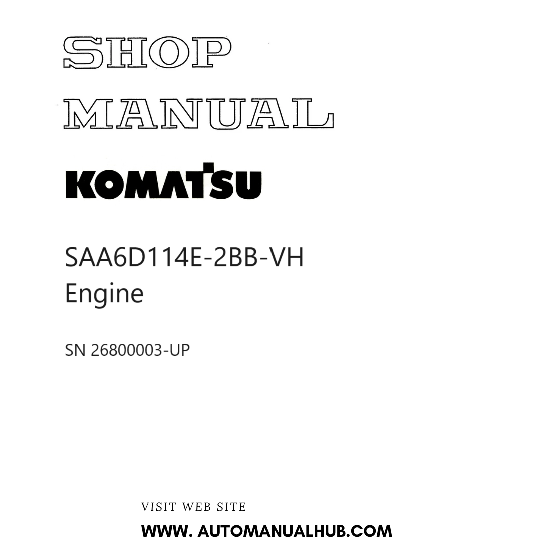 Komatsu SAA6D114E-2BB-VH Engine Shop Manual SN 26800003-UP PDF 