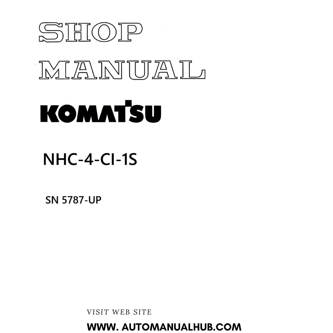 Komatsu NHC-4-CI-1S Shop Manual SN 5787-UP PDF