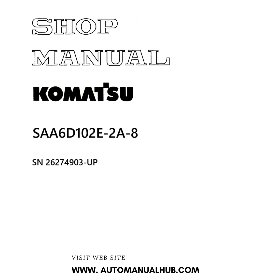 Komatsu SAA6D102E-2A-8 Shop Manual SN 26274903-UP PDF 