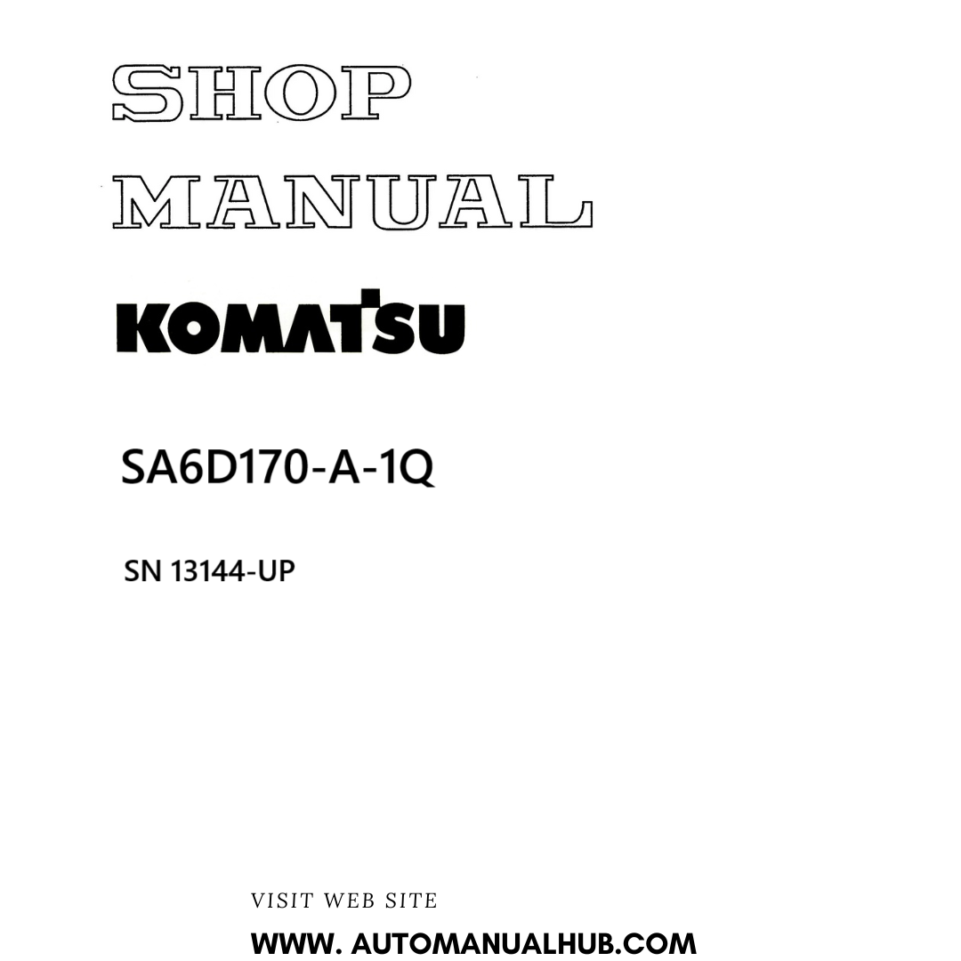 Komatsu SA6D170-A-1Q Shop Manual SN 13144-UP PDF 