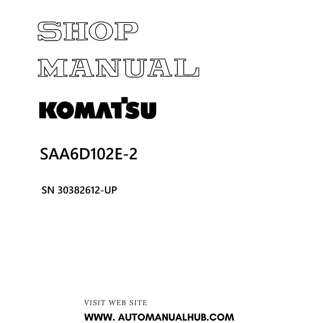 Komatsu SAA6D102E-2 Shop Manual SN 30382612-UP PDF
