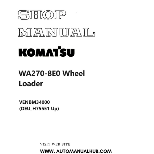 Komatsu WA270-8E0 Wheel Loader Shop Manual VENBM34000 (DEU_H75551 Up) PDF