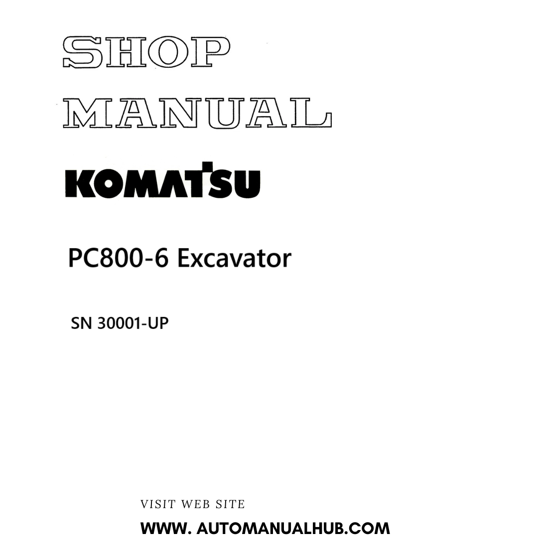 Komatsu PC800-6 Excavator Shop Manual SN 30001-UP PDF