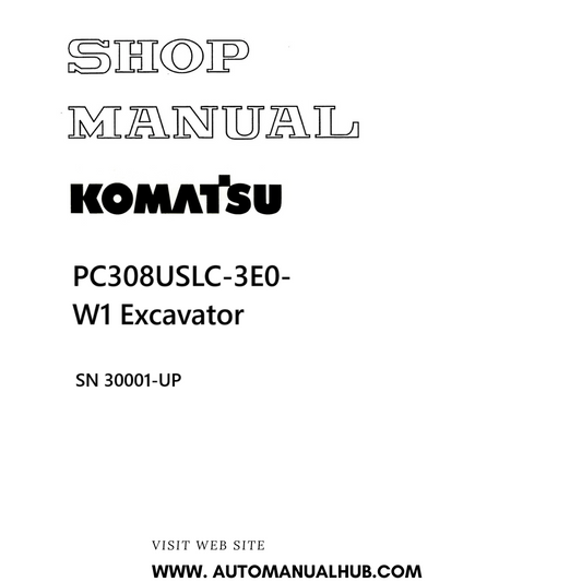 Komatsu PC308USLC-3E0-W1 Excavator Shop Manual SN 30001-UP PDF