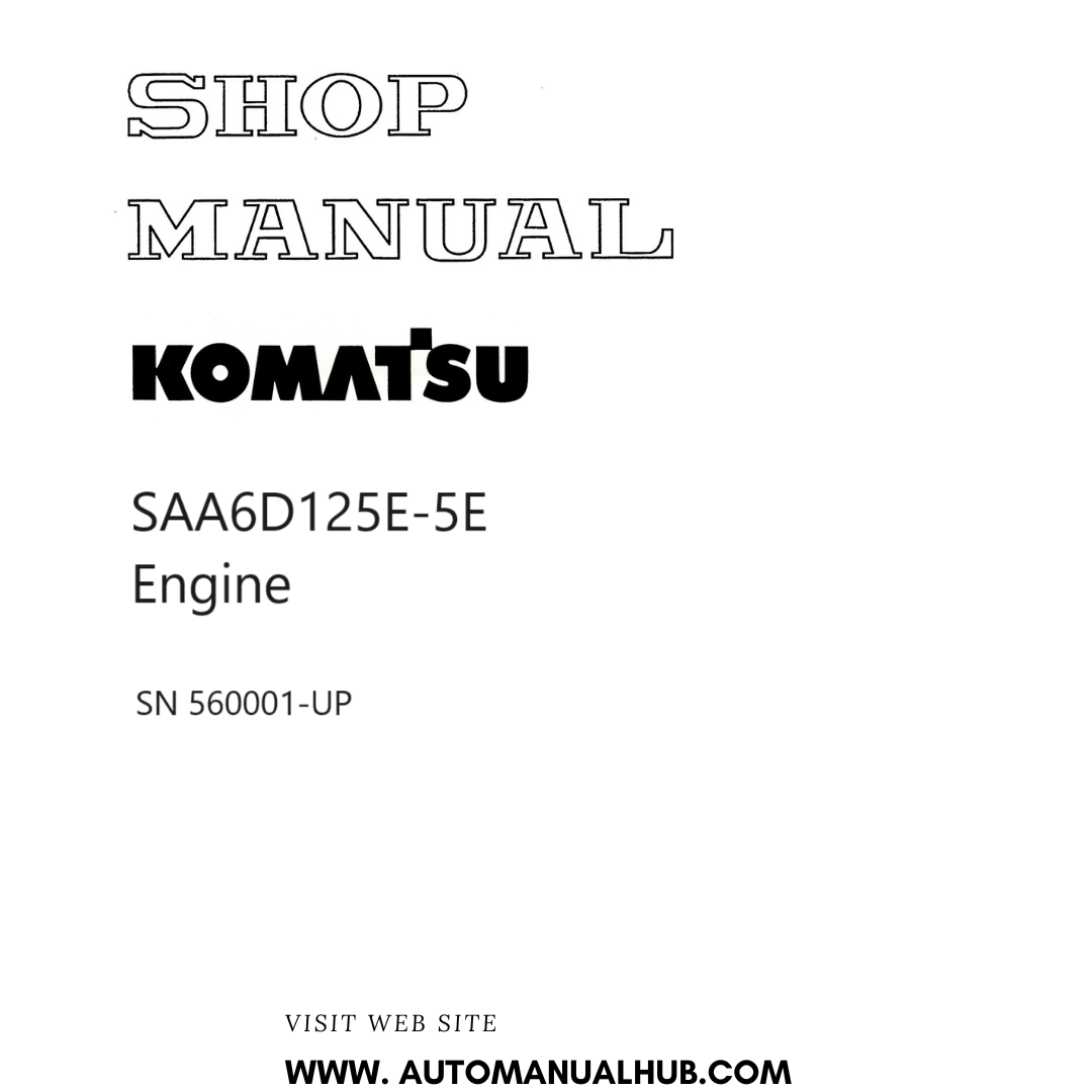 Komatsu SAA6D125E-5E Engine Shop Manual SN 560001-UP PDF 