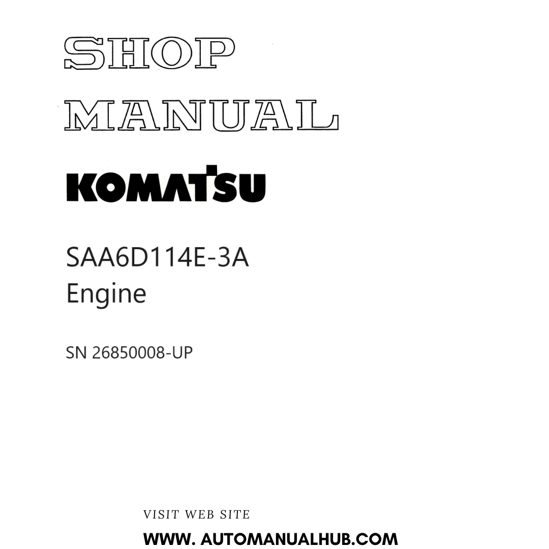 Komatsu SAA6D114E-3A Engine Shop Manual SN 26850008-UP PDF