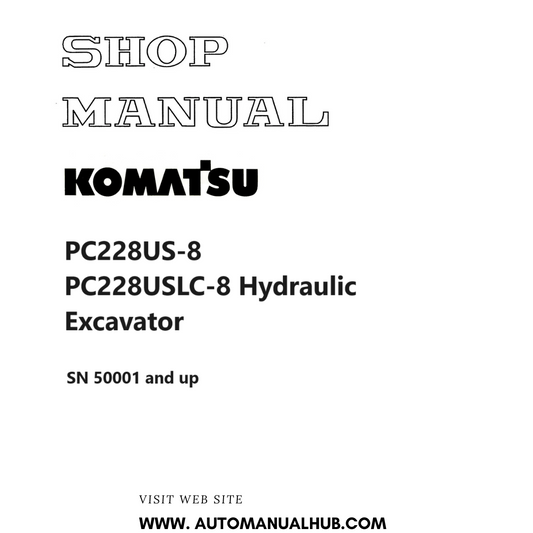 Komatsu PC228US-8 PC228USLC-8 Hydraulic Excavator Shop Manual SN 50001 and up PDF