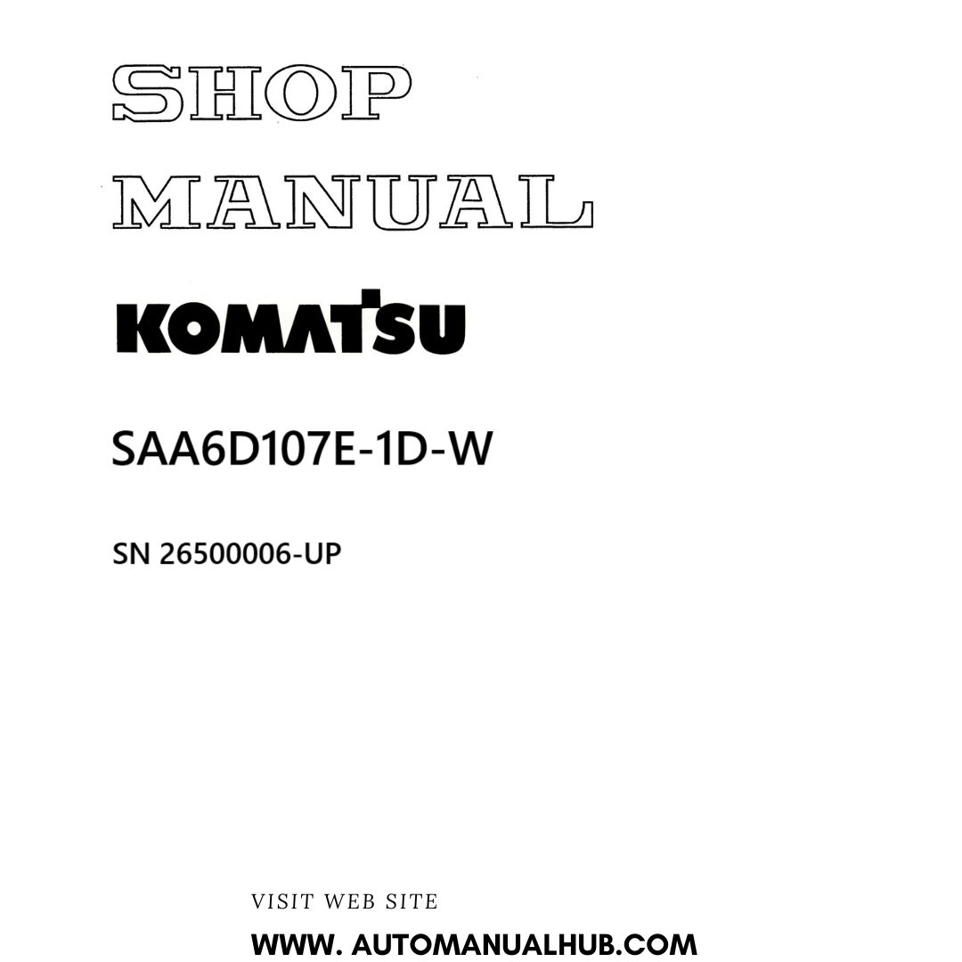 Komatsu SAA6D107E-1D-W Shop Manual SN 26500006-UP PDF 