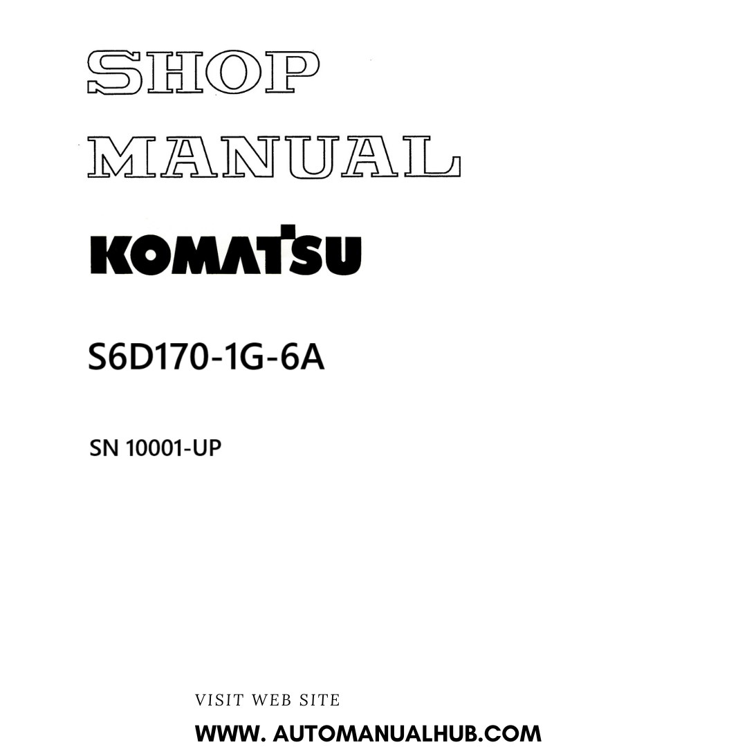 Komatsu S6D170-1G-6A Shop Manual SN 10001-UP PDF 