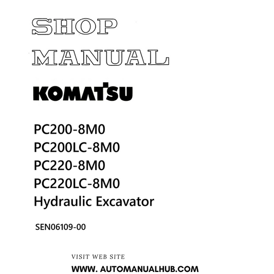 Komatsu PC200-8M0, PC200LC-8M0, PC220-8M0, PC220LC-8M0 Hydraulic Excavator Shop Manual SEN06109-00 PDF