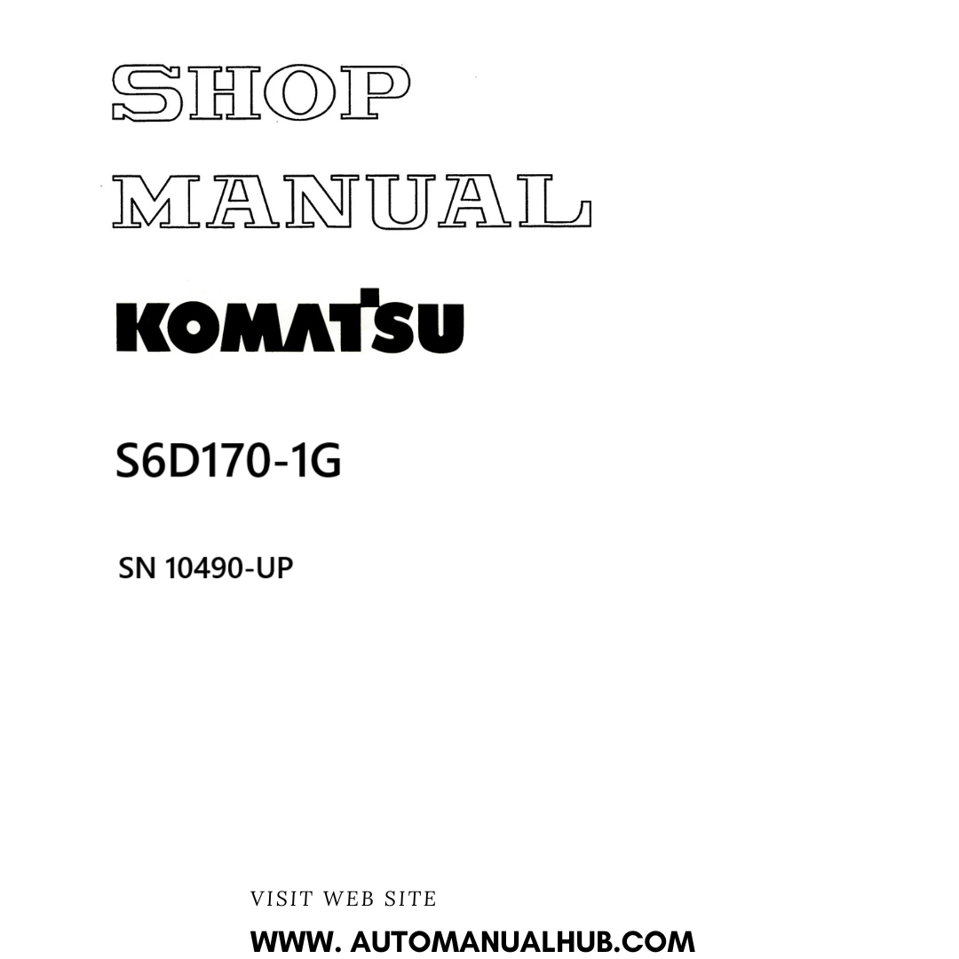 Komatsu S6D170-1G Shop Manual SN 10490-UP PDF