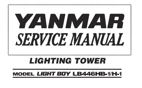 LIGHT BOY LB446HB-1/H-1 YANMAR LIGHTING TOWER SERVICE REPAIR MANUAL 