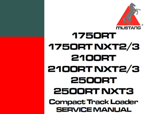 MUSTANG 1750RT,1750RT NXT2/3,2100RT,2100RT NXT2/3,2500RT,2500RT NXT3 COMPACT TRACK LOADERS SERVICE REPAIR MANUAL PDF DOWNLOAD