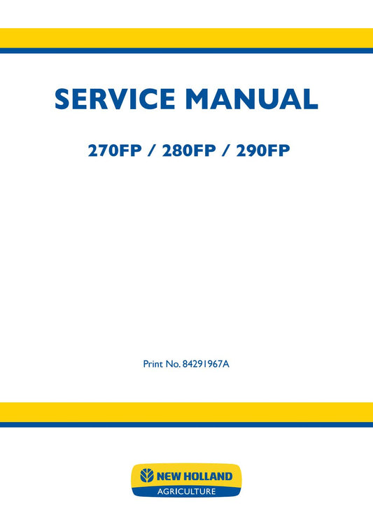 New Holland 270FP, 280FP, 290FP Service Repair Manual 84291967A - PDF