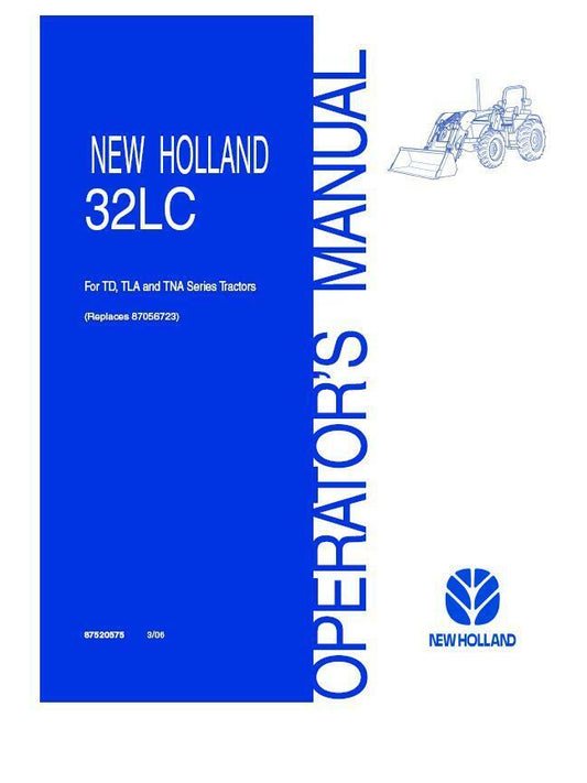 New Holland 32LC Front End Loader for TNA & TLA Tractors Operator's Manual 87520575 - PDF