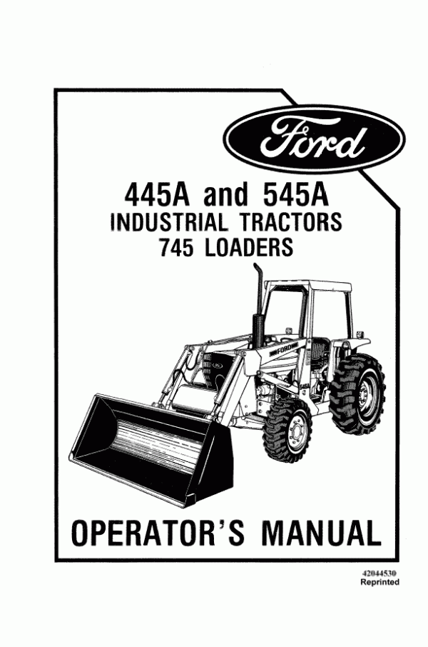 New Holland Ford SE4520 445A 545A Industrial Tractors 745 Loader Operator's Manual 42044530 - PDF