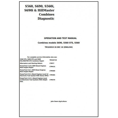 John Deere S560, S690, S560i, S690i & Hill Master Combine Operation, Maintenance & Diagnostic Test Manual TM102819 - PDF