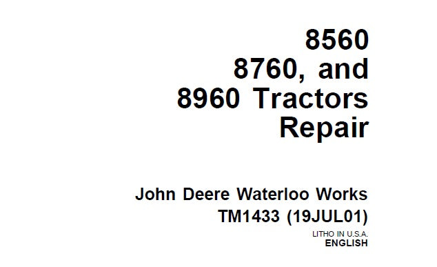 John Deere 8560, 8760, 8960 4WD Articulated Tractor Technical Service Repair Manual TM1433 - PDF
