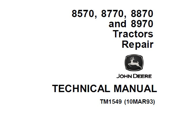John Deere 8570, 8770, 8870, 8970 4WD Articulated Tractor Technical Service Repair Manual TM1549 - PDF