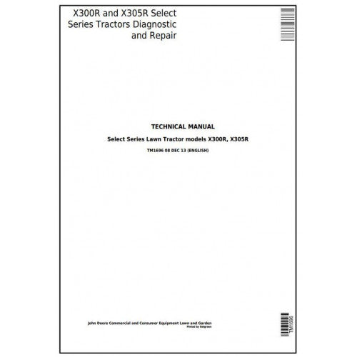 John Deere X300R, X305R Select Series Riding Lawn Tractor Operation, Maintenance & Diagnostic Test Service Manual TM1696 - PDF