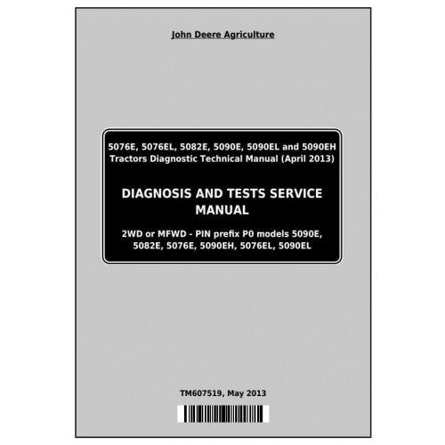 John Deere Tractor 5076E, 5076EL, 5082E, 5090E, 5090EL, 5090EH Operation, Maintenance & Diagnostic Test Manual TM607519 - PDF