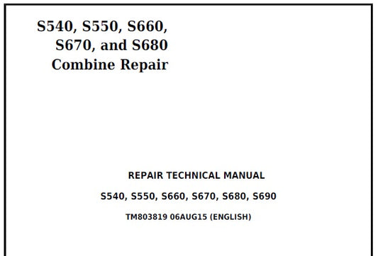 John Deere S540, S550, S660, S670, S680, S690 Combine Technical Service Repair Manual TM803819 - PDF