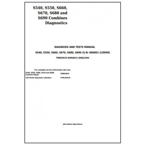 John Deere S540, S550, S660, S670, S680, S690 Combine Operation, Maintenance & Diagnostic Test Service Manual TM803919 - PDF