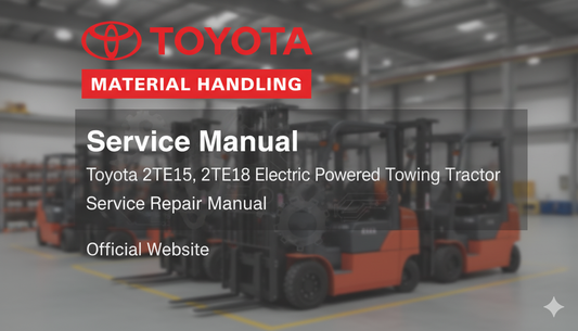Toyota 2TE15 & 2TE18 Electric Towing Tractor Service Repair Manual PDF