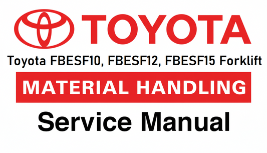 Toyota FBESF10, FBESF12, FBESF15 Forklift manual pdf