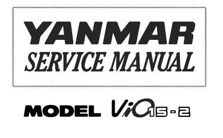 VIO15-2 YANMAR EXCAVATOR SERVICE REPAIR MANUAL