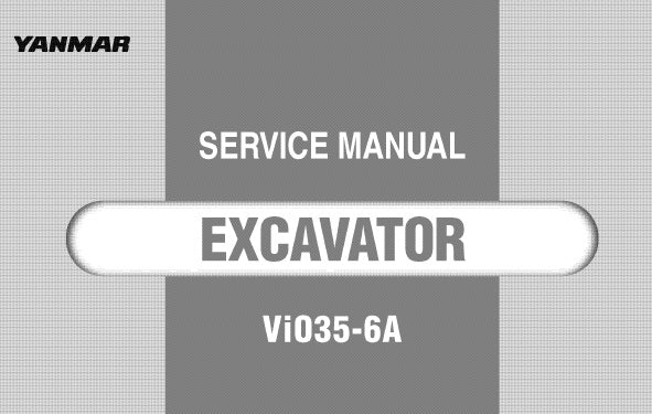 VIO35-6A YANMAR EXCAVATOR SERVICE REPAIR MANUAL 