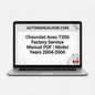 Chevrolet Aveo T200 Factory Service Manual PDF for model years 2004 to 2006.