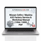 Nissan Cefiro Maxima A32 Factory Service and Workshop Manual for 1994–1999 models with repair, maintenance and specification information.