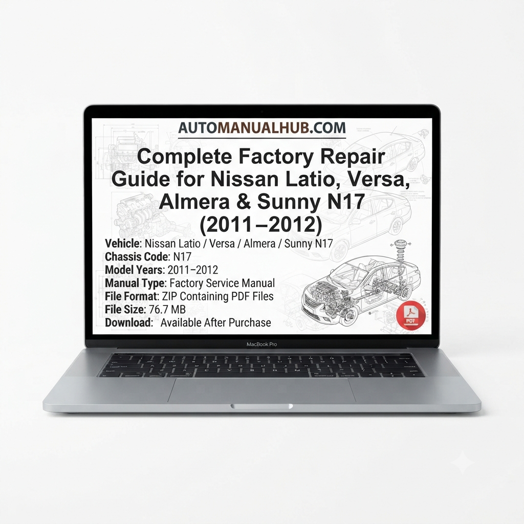 Factory Service and Workshop Manual for Nissan Latio, Versa, Almera and Sunny N17 (2011–2012) with repair procedures, wiring diagrams and maintenance information.