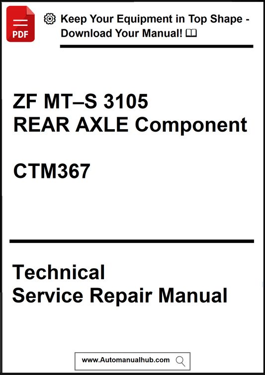 Technical service repair manual for ZF MT-S 3105 REAR AXLE Component CTM367 on a white background.