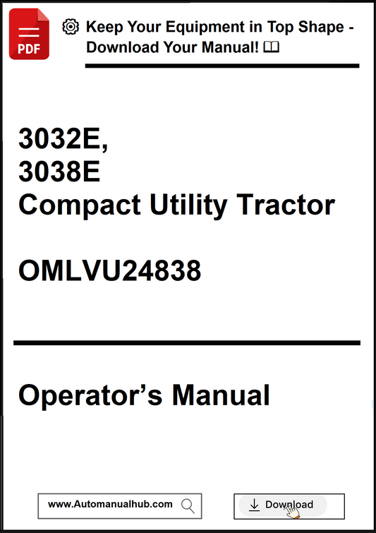 Operator's manual for 3032E and 3038E compact utility tractor with download link.